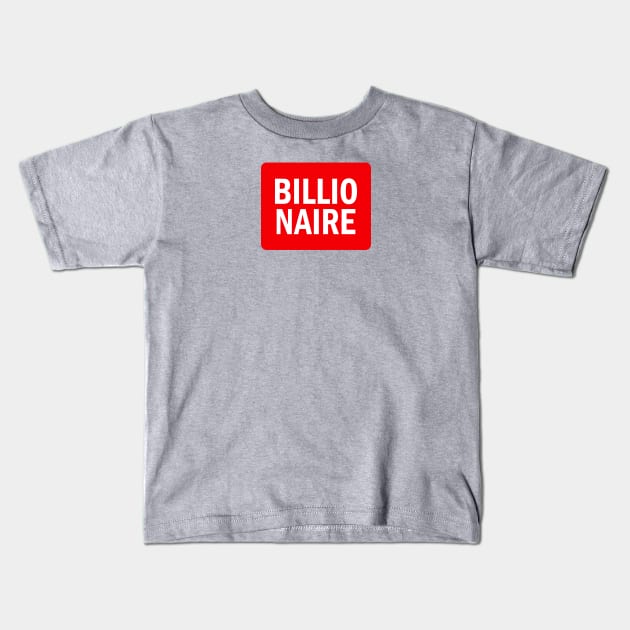 Billionaire typography Kids T-Shirt by grappict